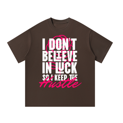 Unisex Oversized T-Shirt - I Don't Believe in Luck